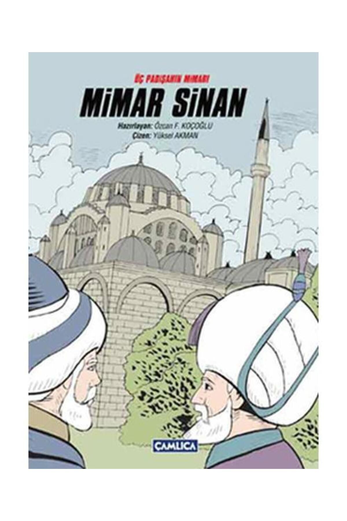 Çamlıca Basım Yayın Üç Padişahın Mimarı Mimar Sinan