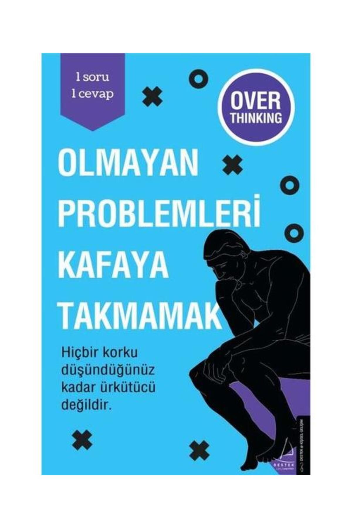 Destek Yayınları Olmayan Problemleri Kafaya Takmamak