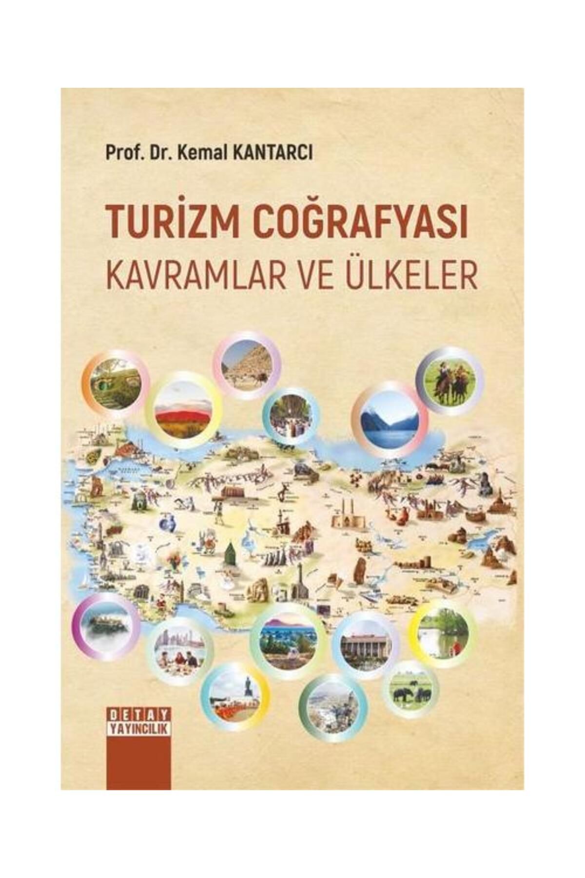 Detay Yayıncılık Turizm Coğrafyası Tarihi Kavramlar ve Ülkeler