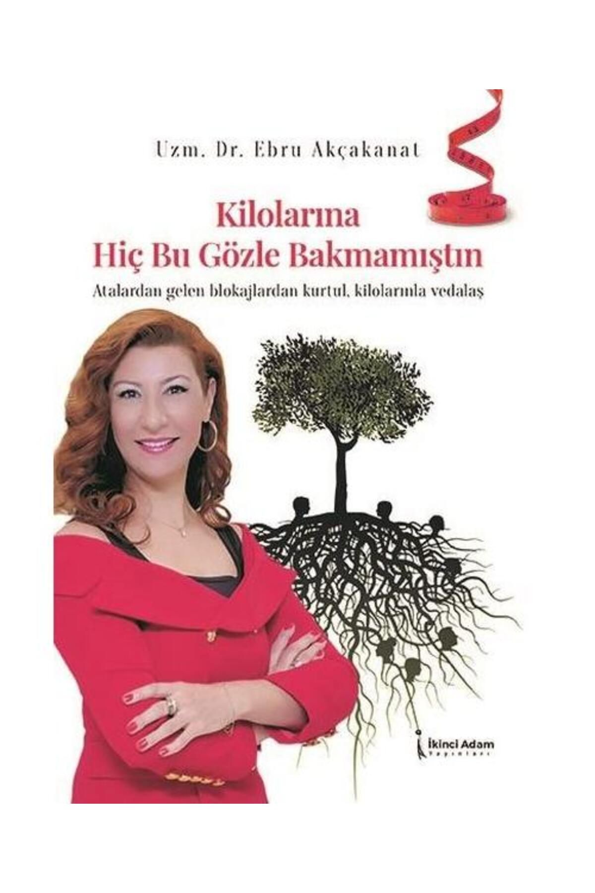 İkinci Adam Yayınları Kilolarına Hiç Bu Gözle Bakmamıştın