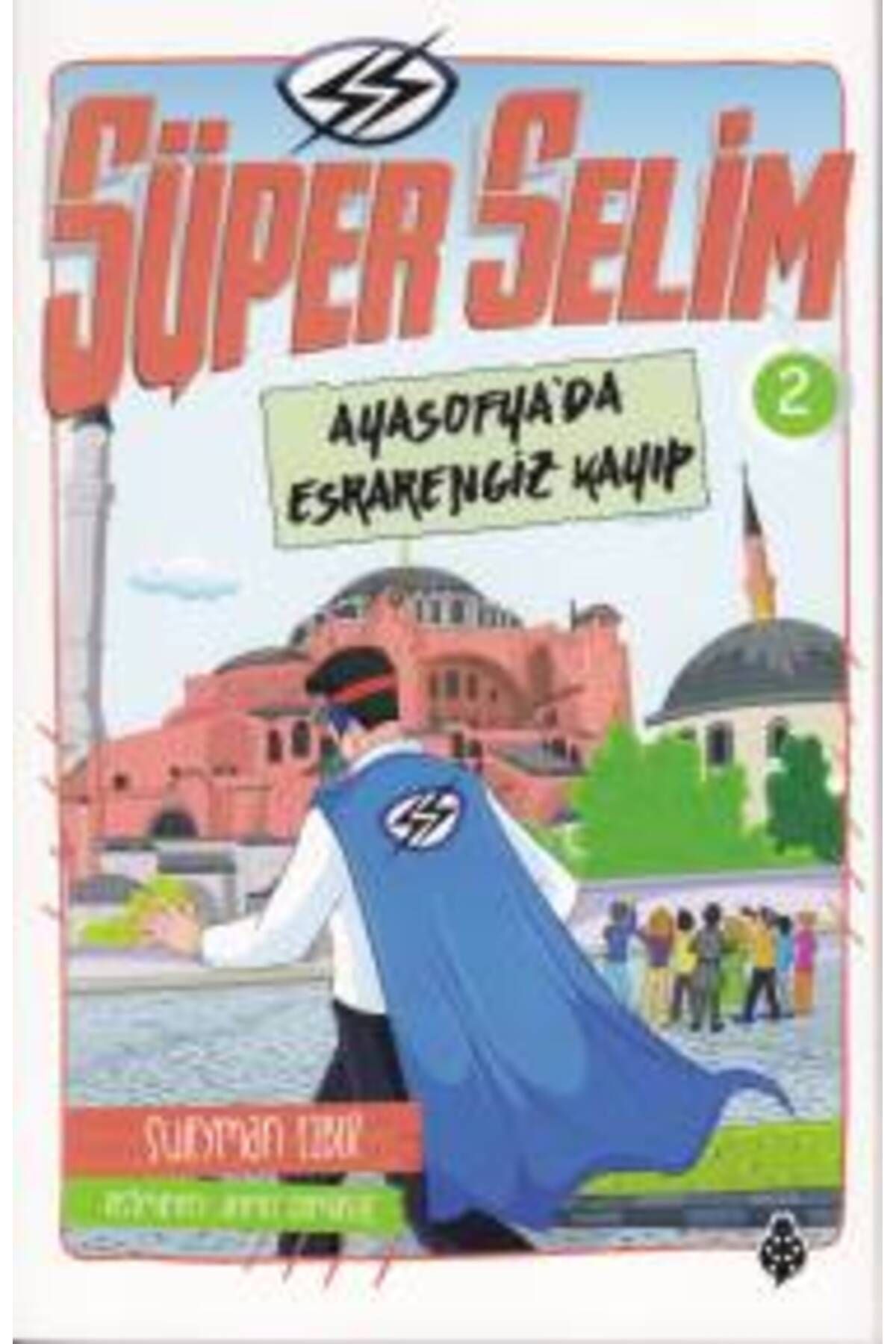 Karatay Yayınları Süper Selim 2 AyasofyaDa Esrarengiz Kayıp