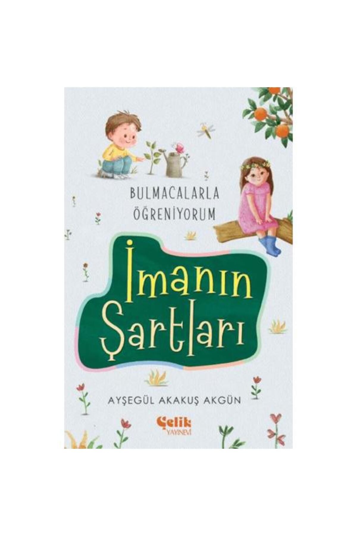 Çelik Yayınevi Bulmacalarla Öğreniyorum İmanın Şartları