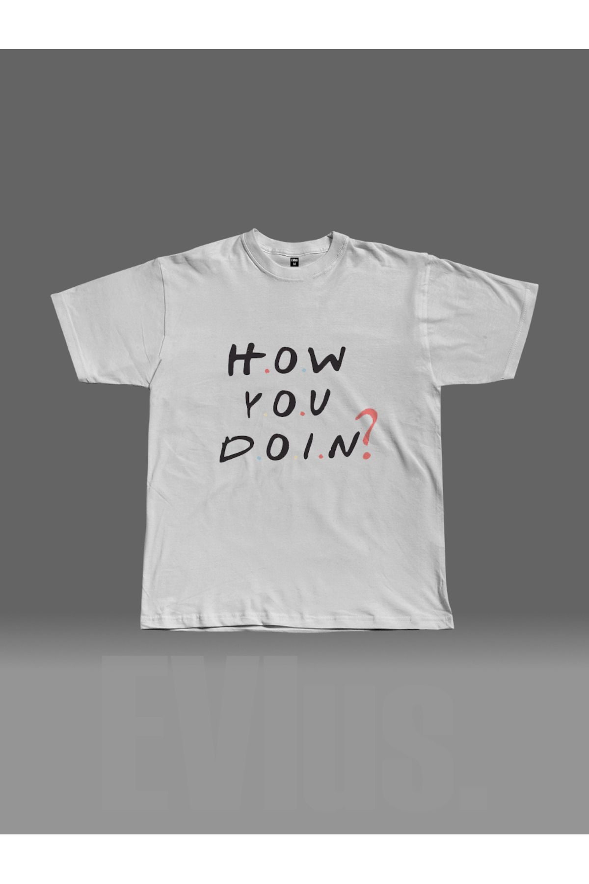 EVIus Oversize How You Doin Baskılı Bisiklet Yaka T-Shirt