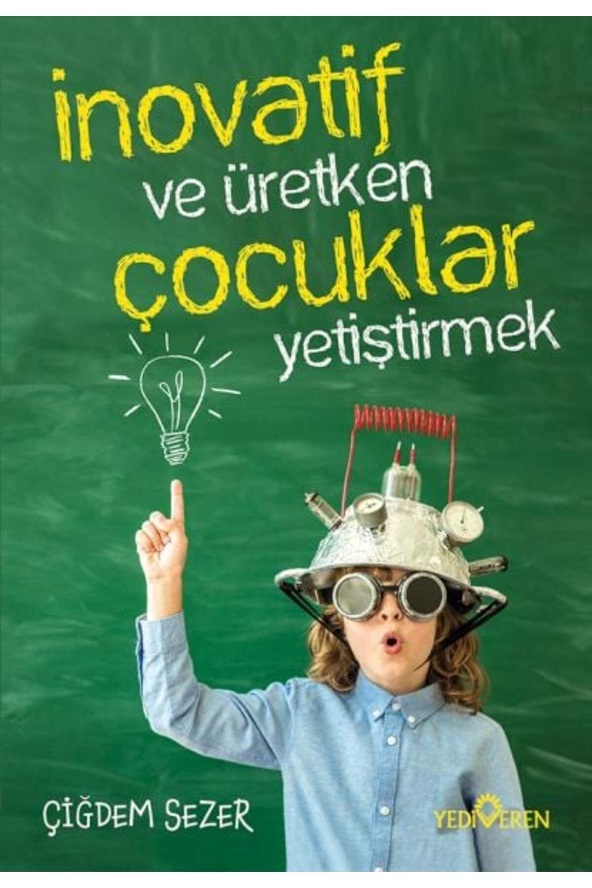 Karatay Yayınları İnovatif Ve Üretken Çocuklar Yetiştirmek