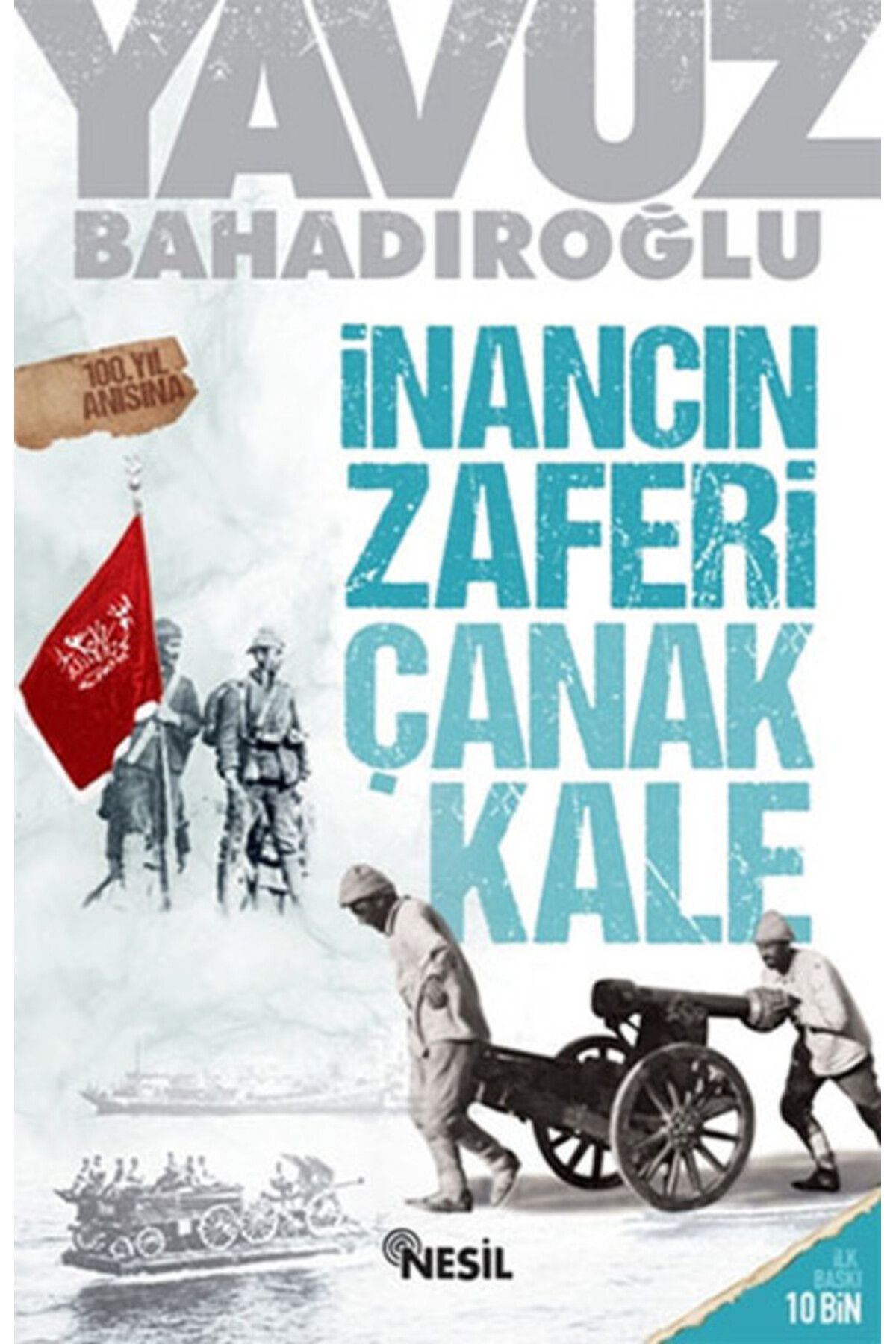 Destek Yayınları İnancın Zaferi Çanakkale