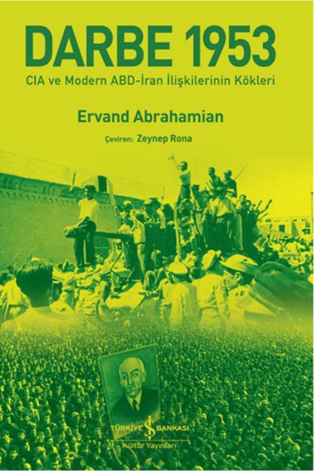 Destek Yayınları Darbe 1953 Cıa Ve Modern Abdİran İlişkilerinin Kökleri