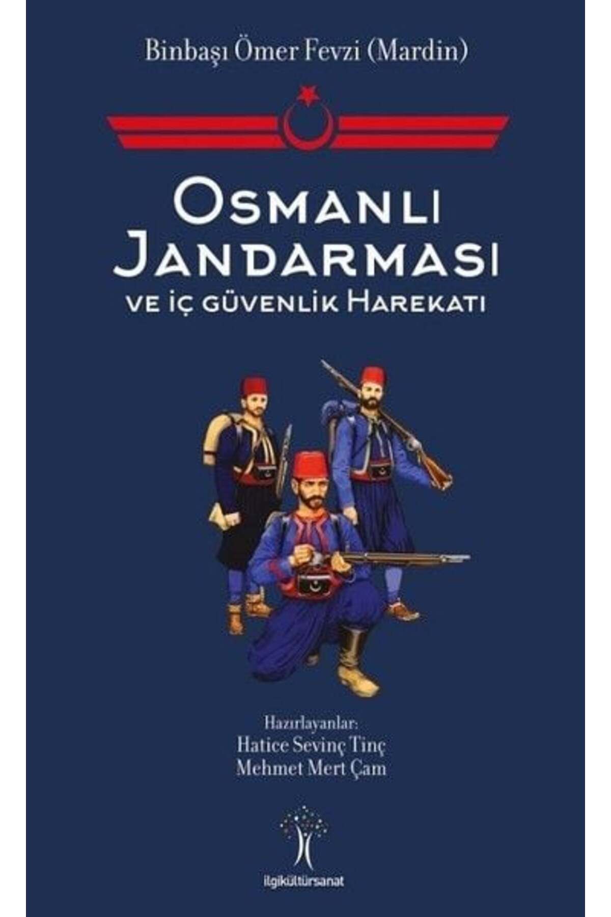İlgi Kültür Sanat Yayıncılık Osmanlı Jandarması ve İç Güvenlik Harekatı