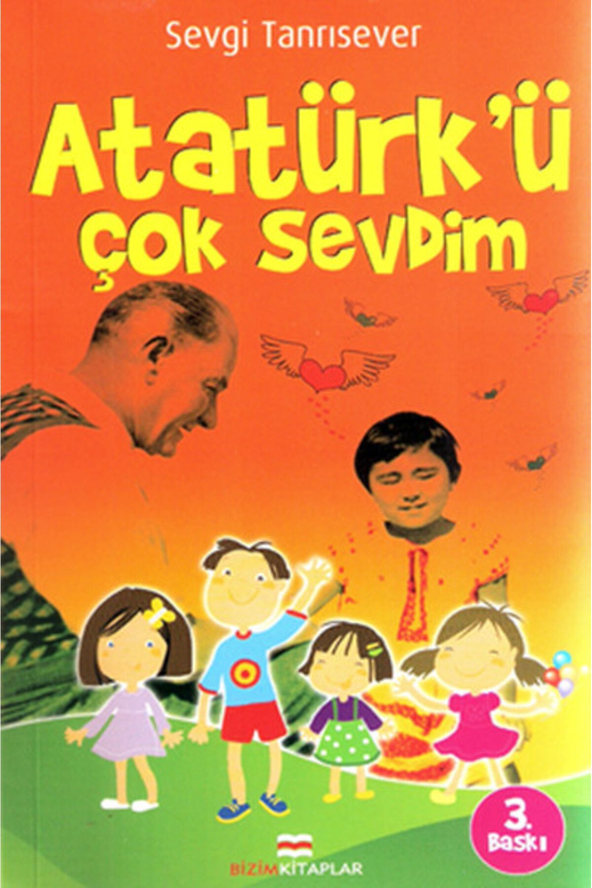 Bizim Kitaplar Yayınevi Atatürkü Çok Sevdim