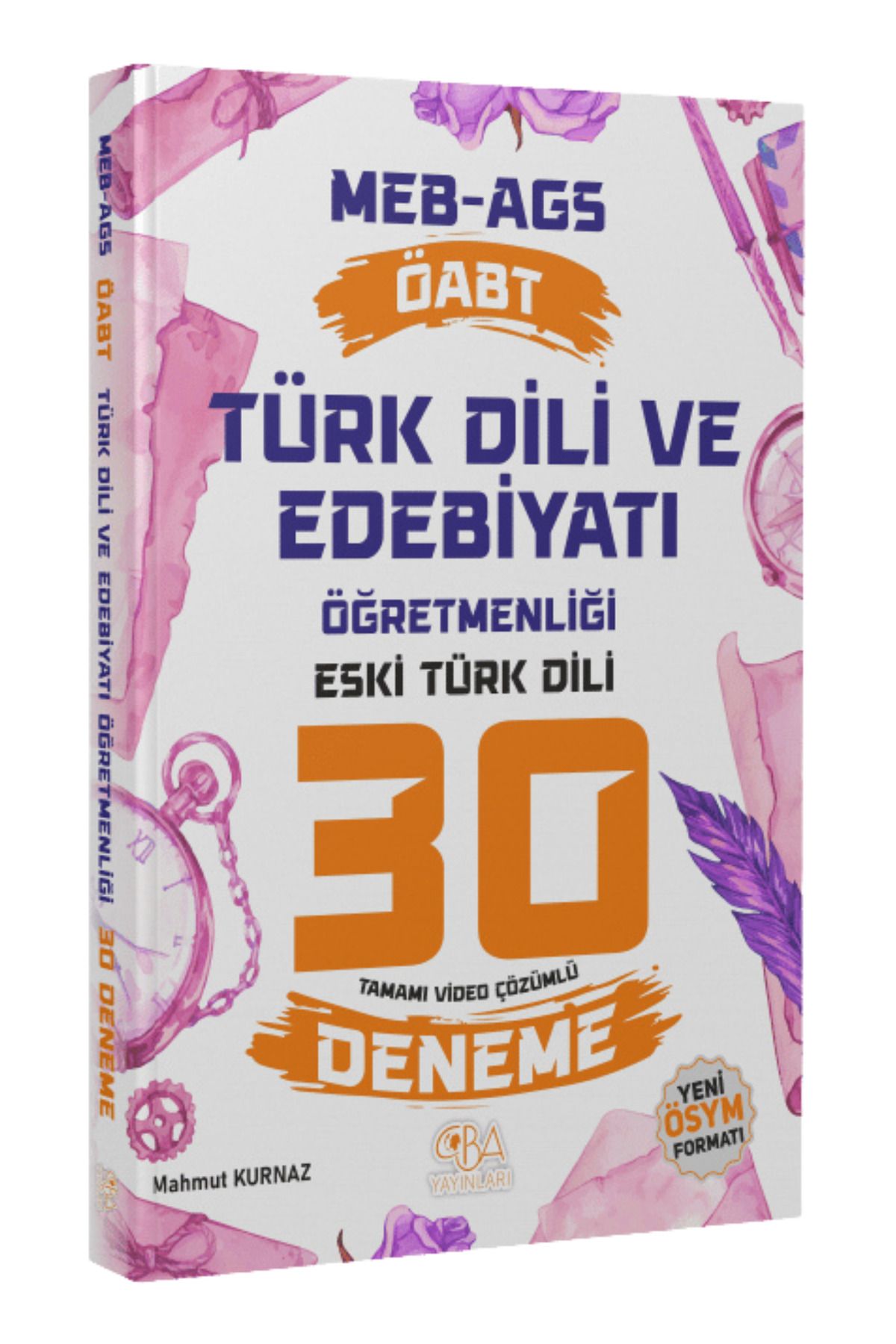 CBA Akademi ÖABT MEB-AGS Türk Dili ve Edebiyatı Öğretmenliği Eski Türk Dili Tamamı Çözümlü 30 Deneme