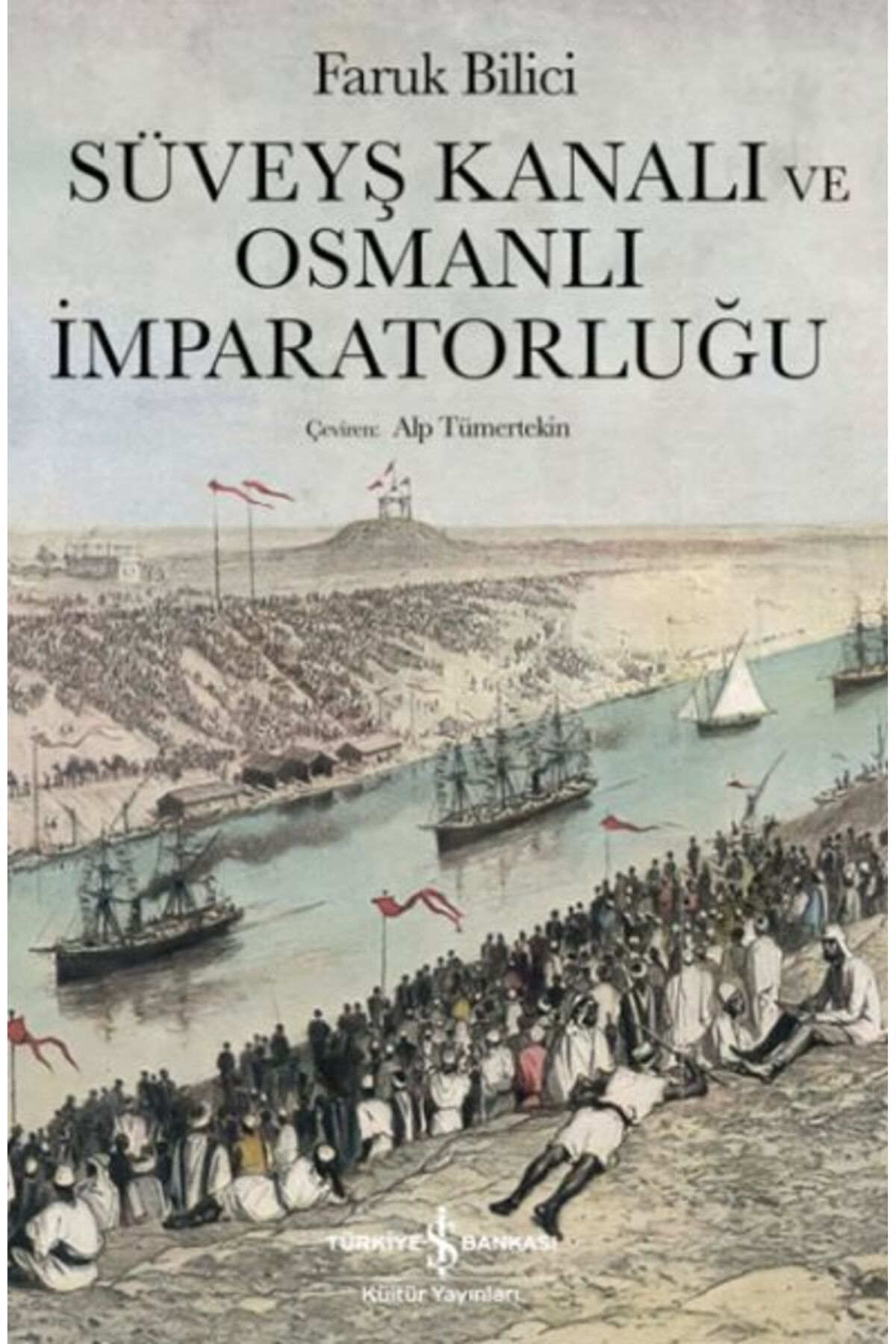 Destek Yayınları Süveyş Kanalı Ve Osmanlı İmparatorluğu