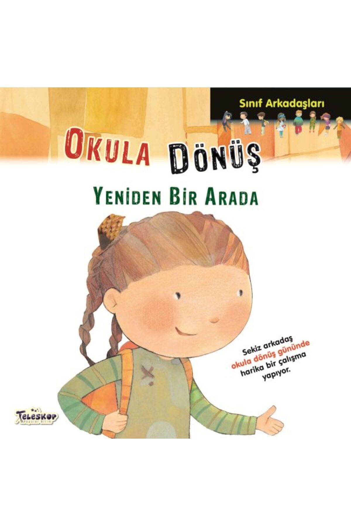 Destek Yayınları Sınıf Arkadaşları Okula Dönüş Yeniden Bir arada