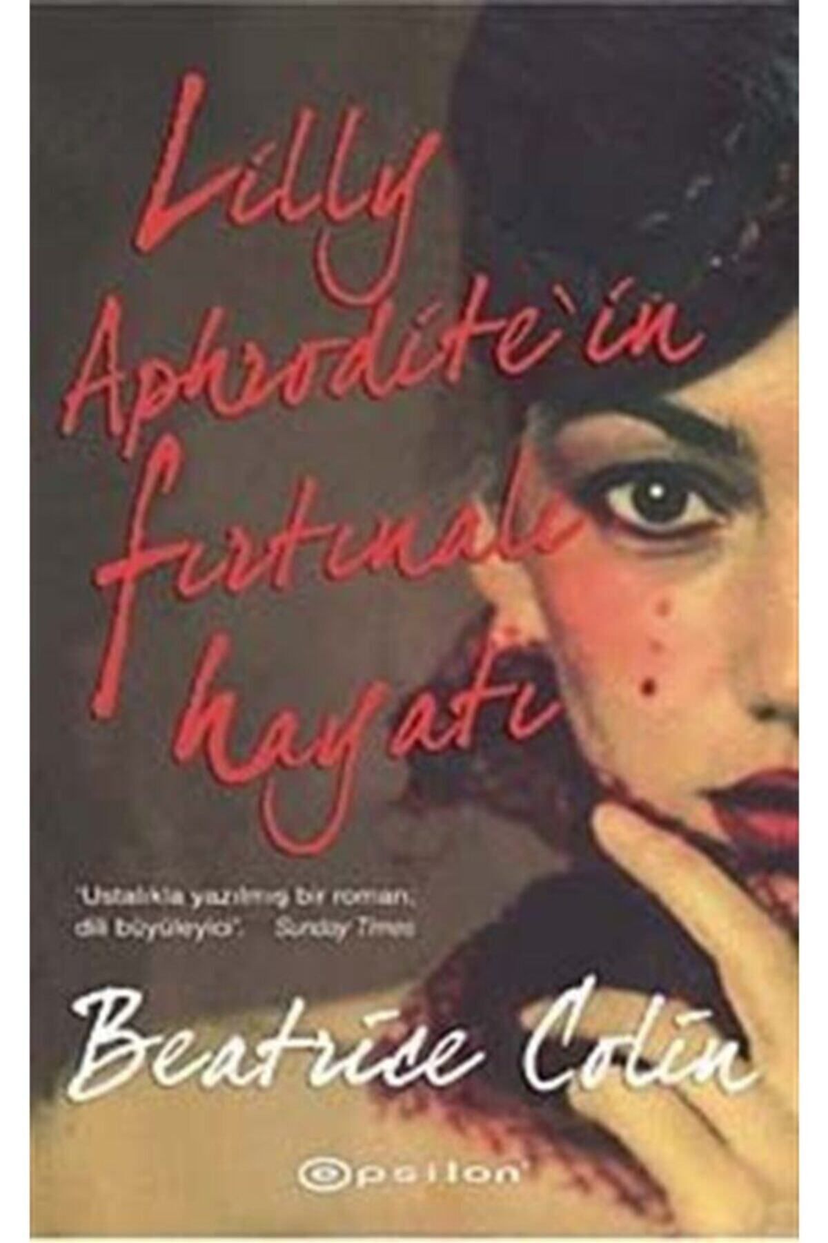 Literatürk Academia Lilly Aphrodite'in Fırtınalı Hayatı - Beatrice Colin