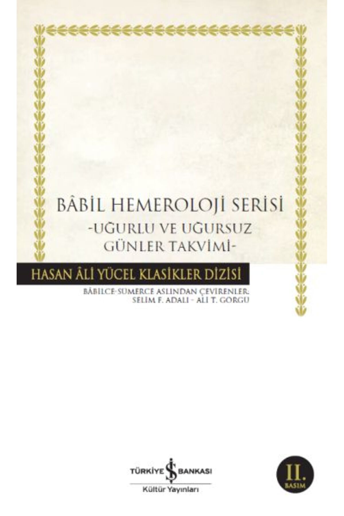 Destek Yayınları Babil Hemeroloji Serisi Uğurlu ve Uğursuz Günler Takvimi Hasan Ali Yücel Klasikleri