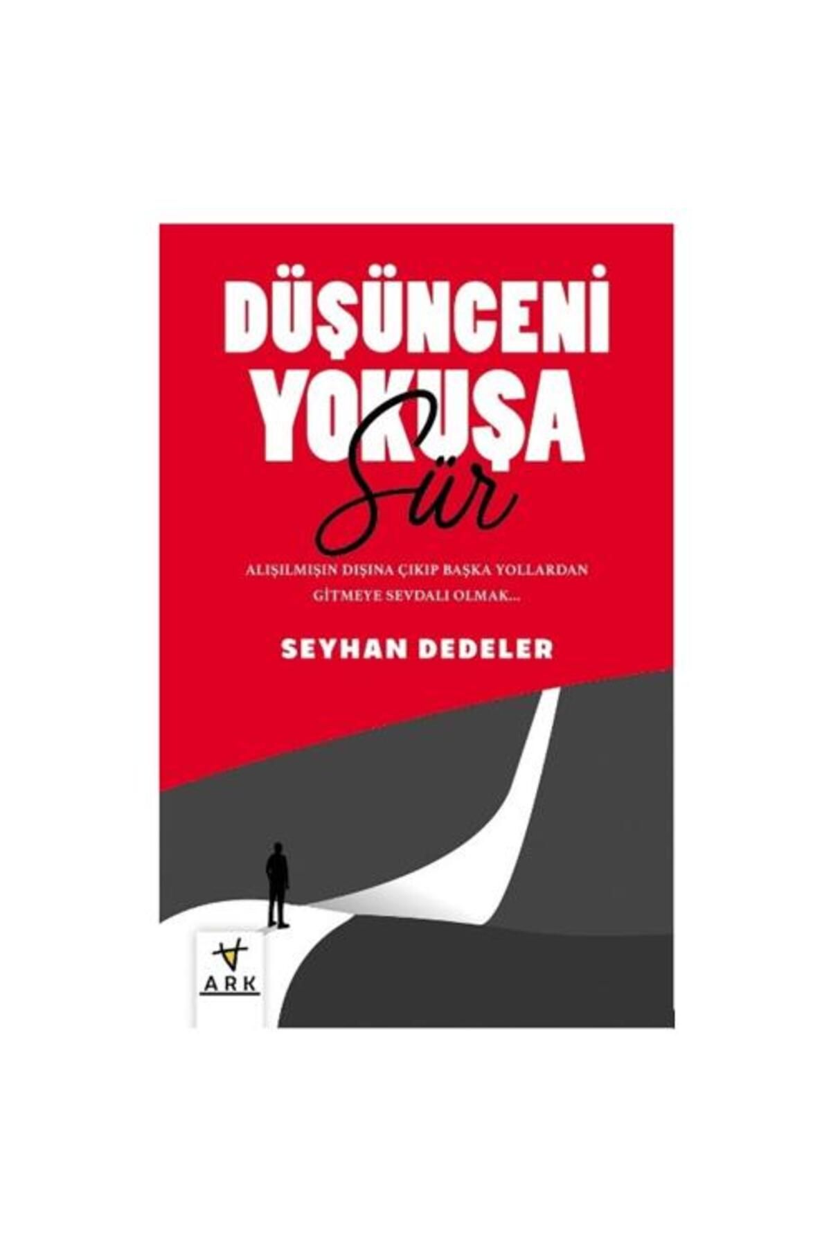 Ark Kitapları Düşünceni Yokuşa Sür!