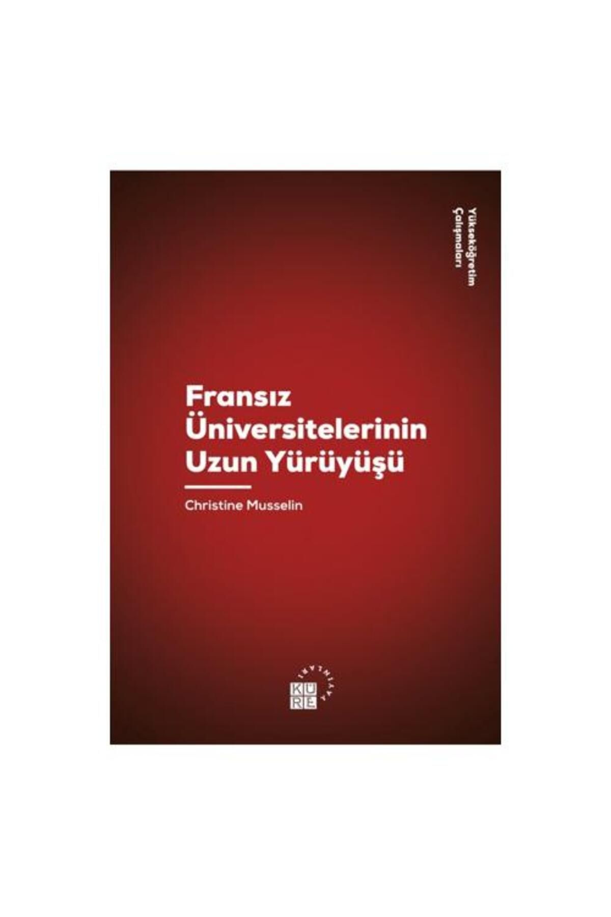 Klasik Yayınları Fransız Üniversitelerinin Uzun Yürüyüşü