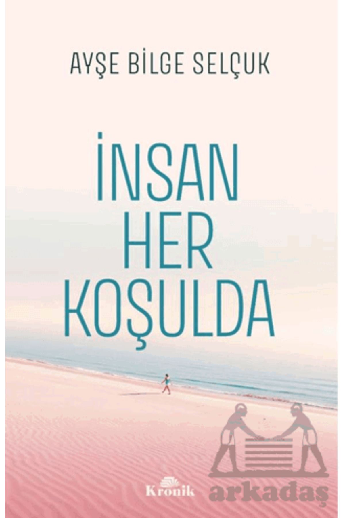 Kronik Kitap İnsan Her Koşulda
