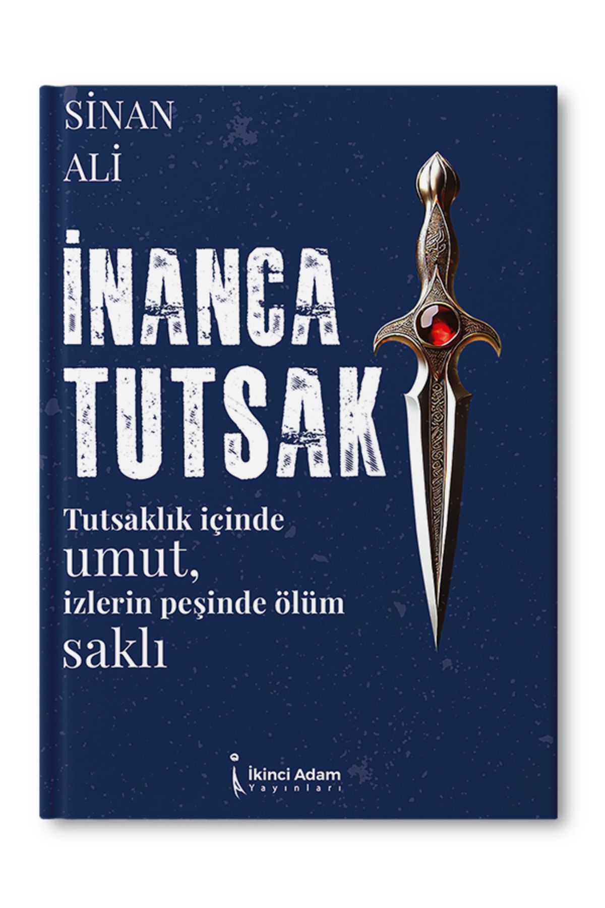 İkinci Adam Yayınları İnanca Tutsak – Sinan Ali