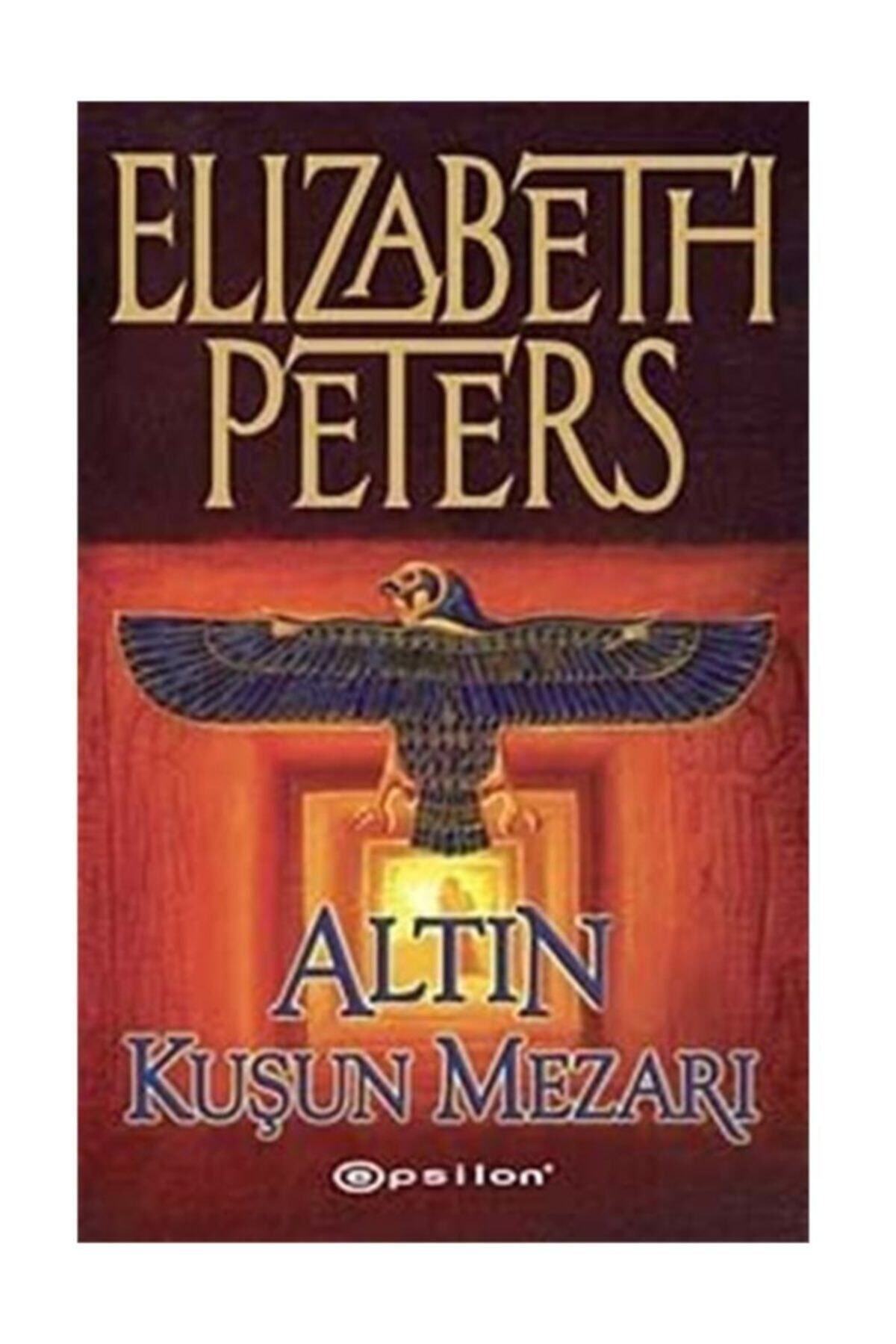 Literatürk Academia Altın Kuşun Mezarı - Elizabeth Peters