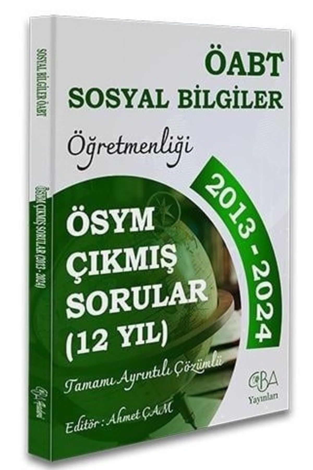 CBA Akademi CBA ÖABT MEB-AGS Sosyal Bilgiler Öğretmenliği Çıkmış Sorular Son 12 Yıl Çözümlü CBA Yayınl