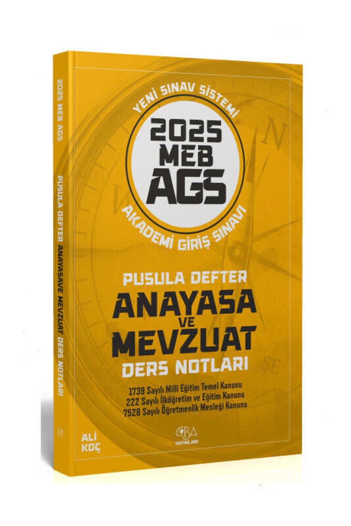 CBA Akademi CBA 2025 MEB-AGS Anayasa ve Mevzuat Pusula Defter Notları