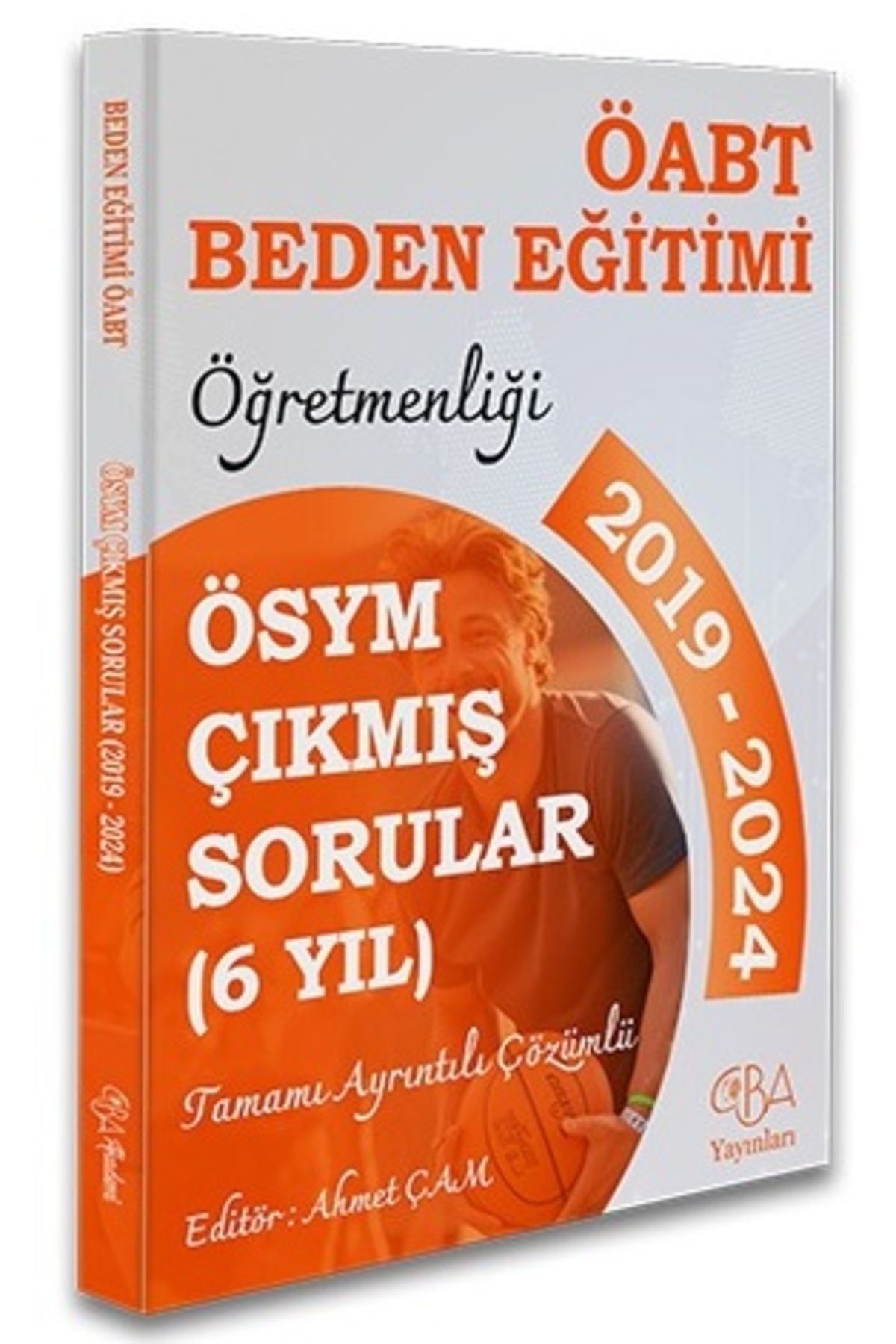 CBA Akademi CBA ÖABT MEB-AGS Beden Eğitimi Öğretmenliği Çıkmış Sorular Son 6 Yıl Çözümlü CBA