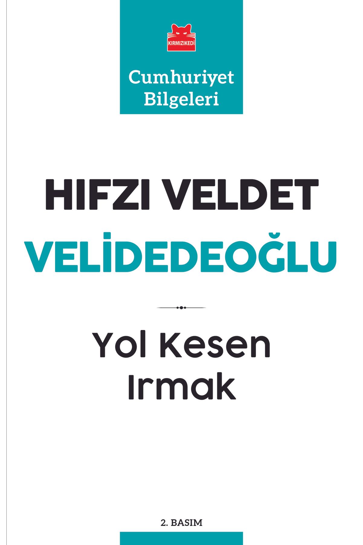 Kırmızı Kedi Yayınları Yol Kesen Irmak