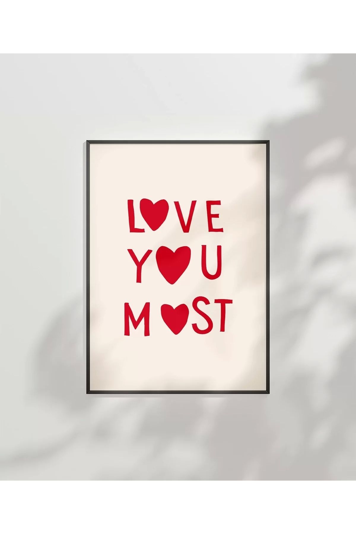 VOGLOO Çerçevesiz Poster Love You Most