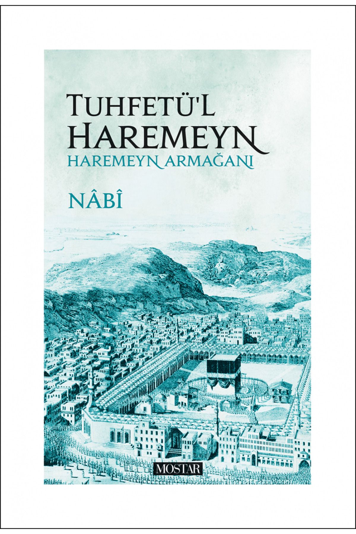 Mostar Yayınları Tuhfetül Haremeyn | Yusuf Nabi