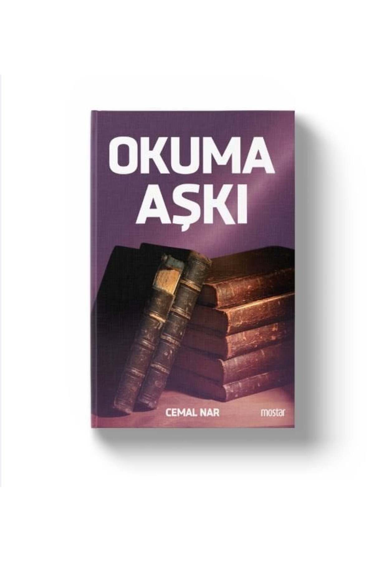 Mostar Yayınları Okuma Aşkı | Cemal Nar