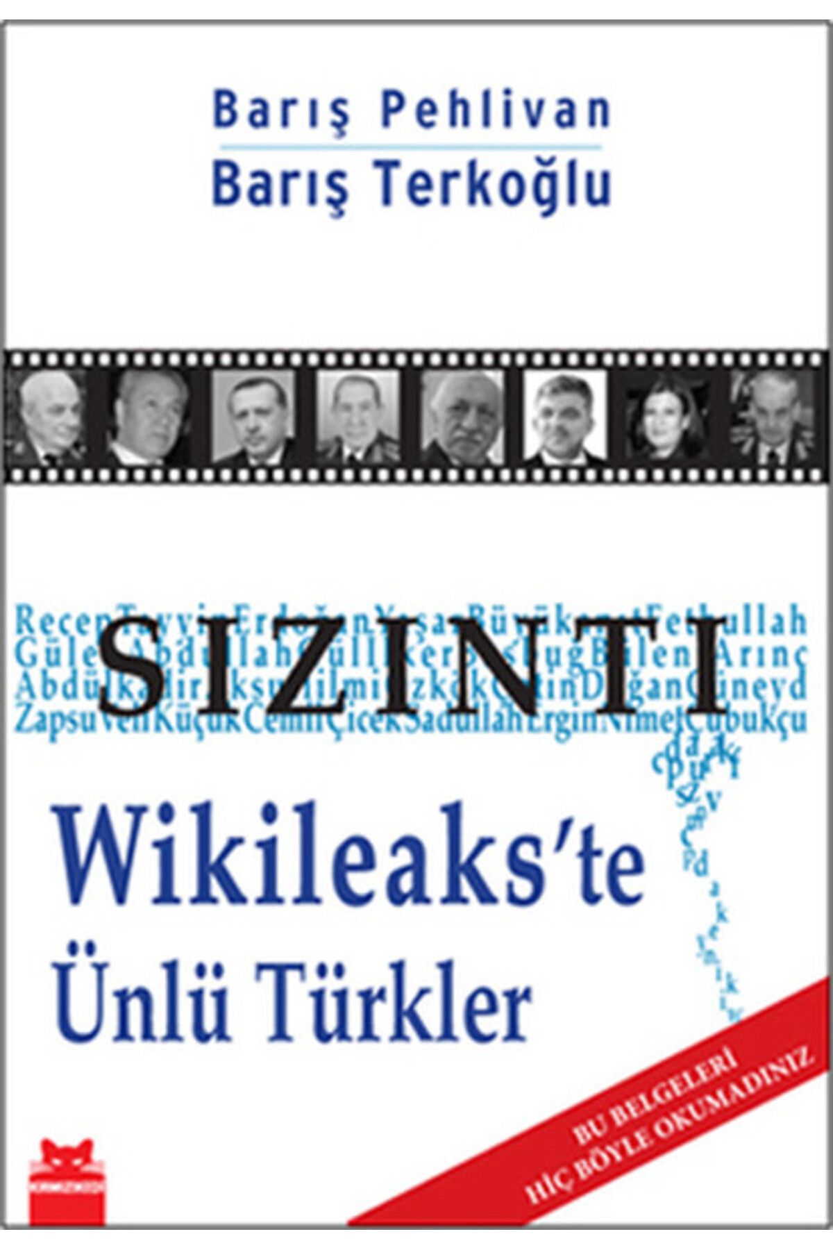 Destek Yayınları Sızıntı Wikileakste Ünlü Türkler