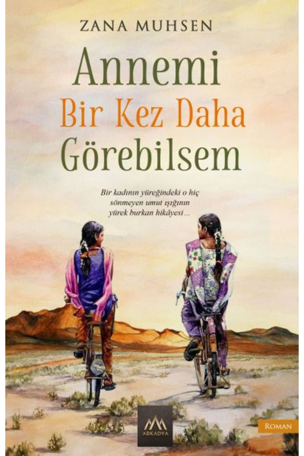 Arkadya Yayınları Annemi Bir Kez Daha Görebilsem