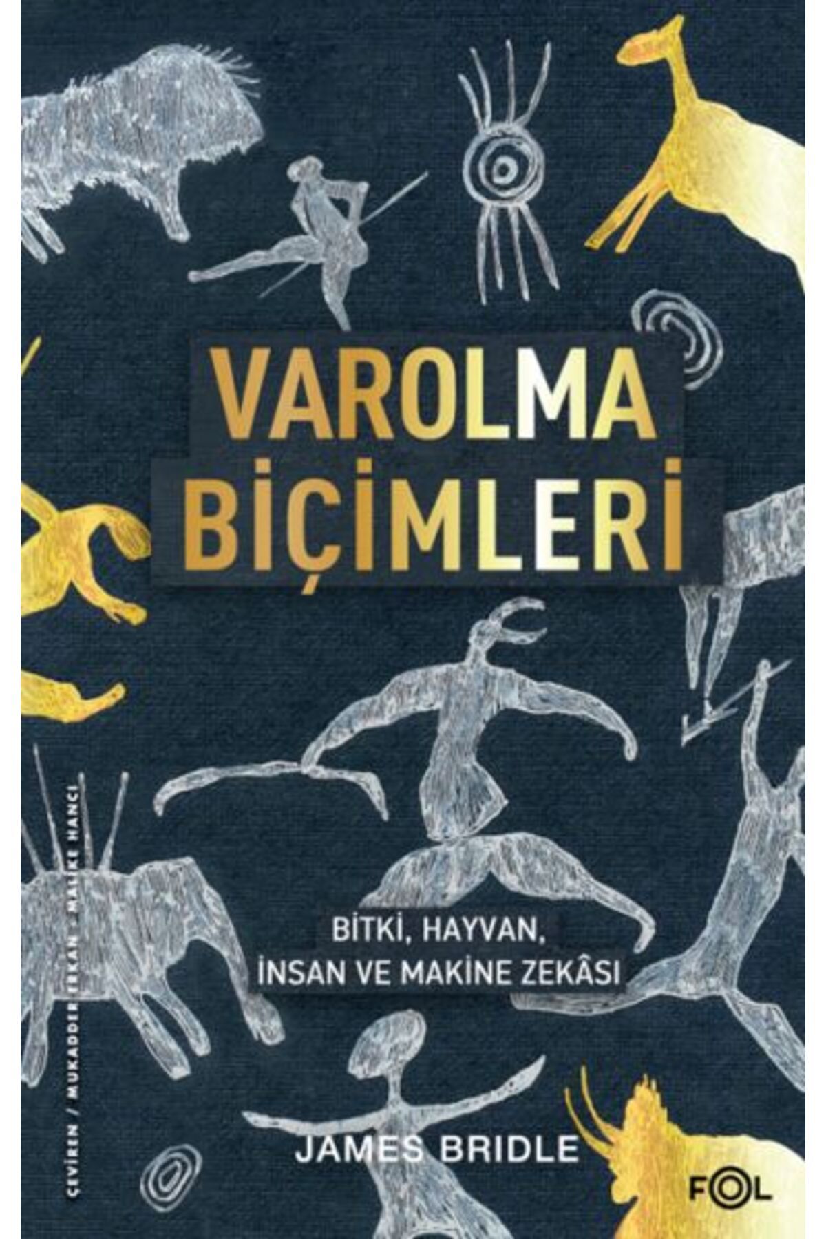 FOL Kitap Varolma Biçimleri Bitki Hayvan İnsan ve Makine Zeksı