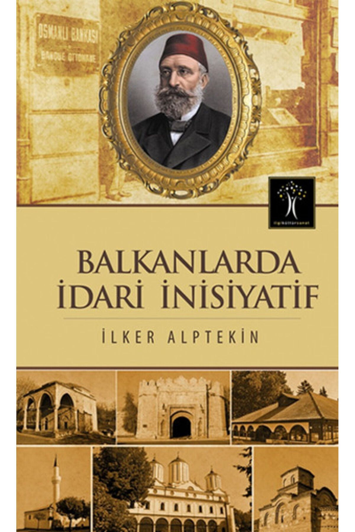 İlgi Kültür Sanat Yayıncılık Balkanlarda İdari İnsiyatif