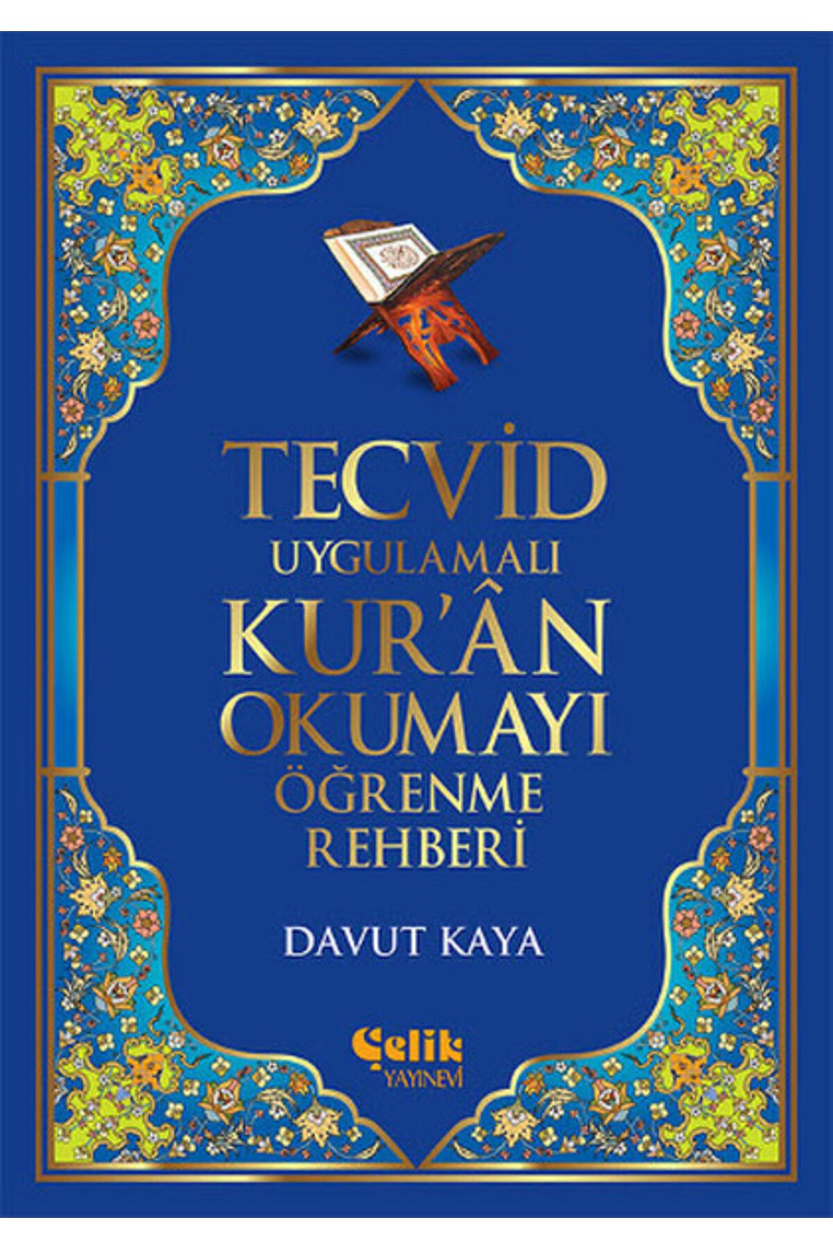 Çelik Yayınevi Tecvid Uygulamalı Kuran Okumayı Öğrenme Rehberi