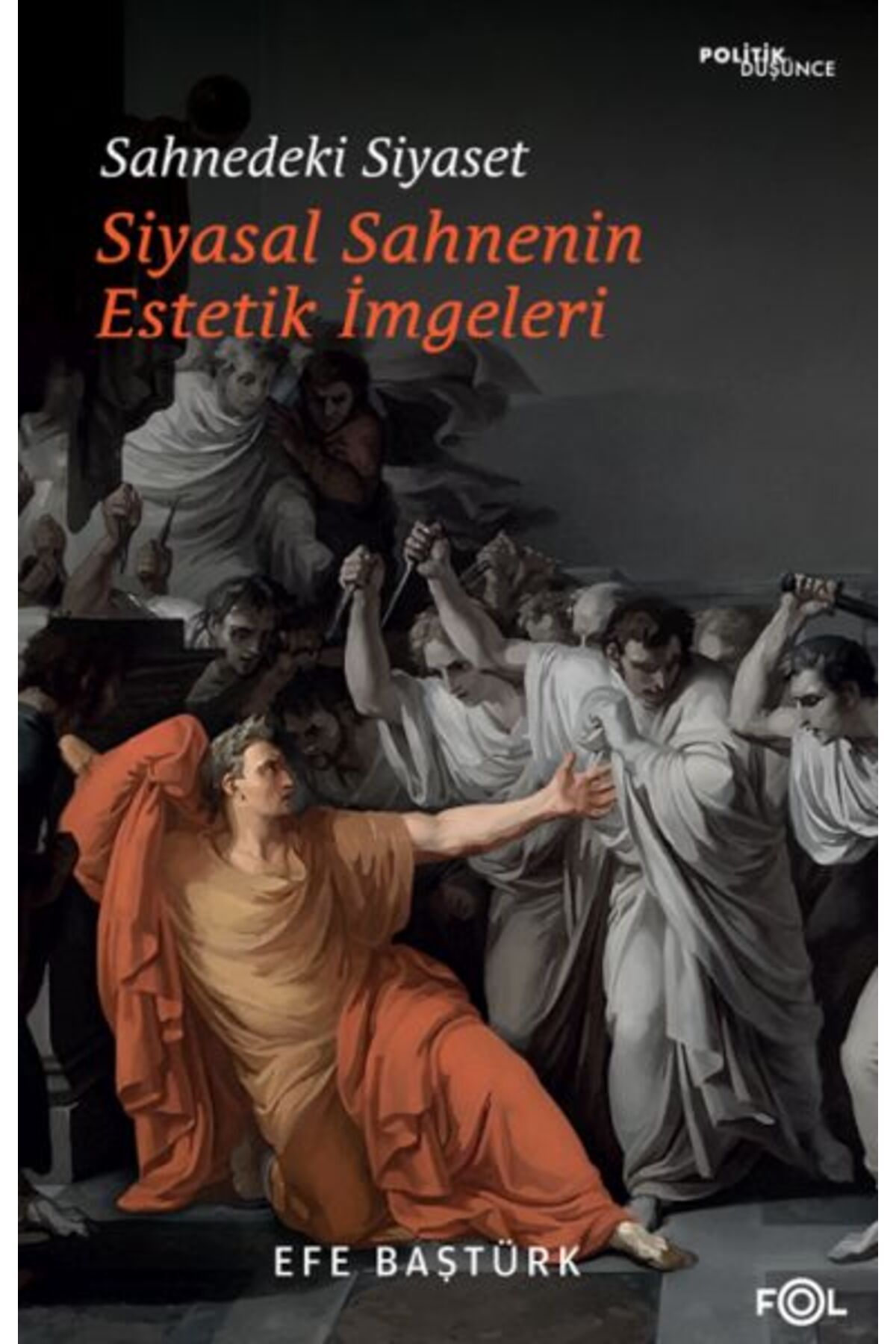 FOL Kitap Sahnedeki Siyaset Siyasal Düşüncenin Estetik İmgeleri