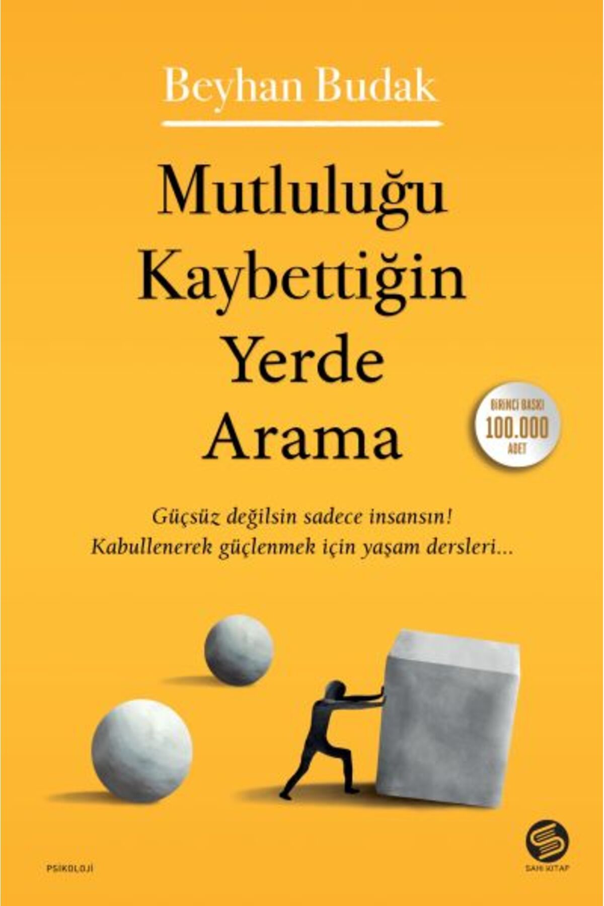 Sahi Kitap Mutluluğu Kaybettiğin Yerde Arama