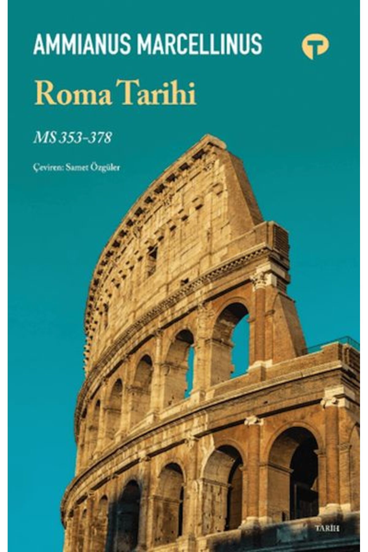 Turkuvaz Kitap Roma Tarihi MS 353 378