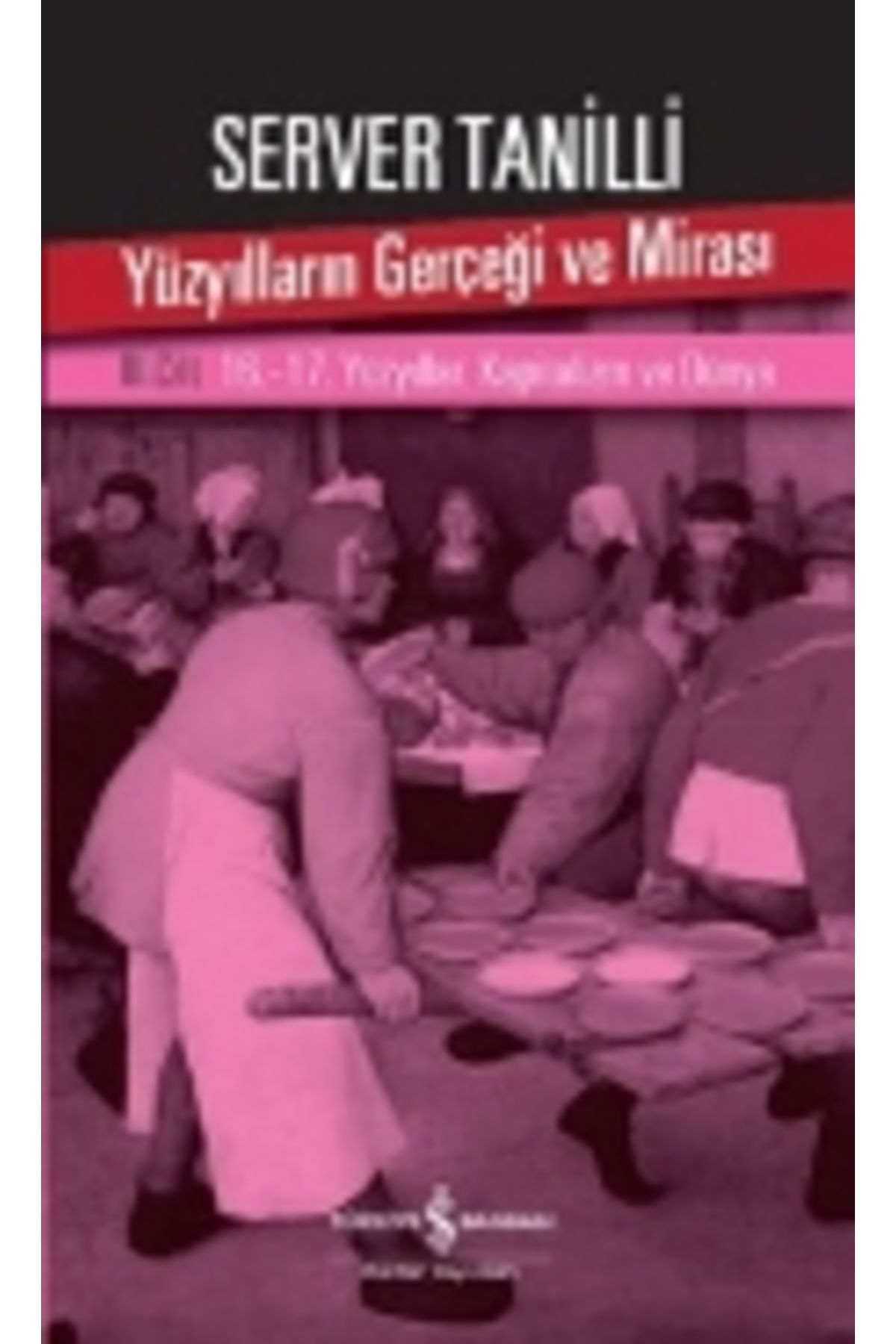 Destek Yayınları Yüzyılların Gerçeği ve Mirası 3 Cilt 1617 Yüzyıllar Kapitalizm ve Dünya