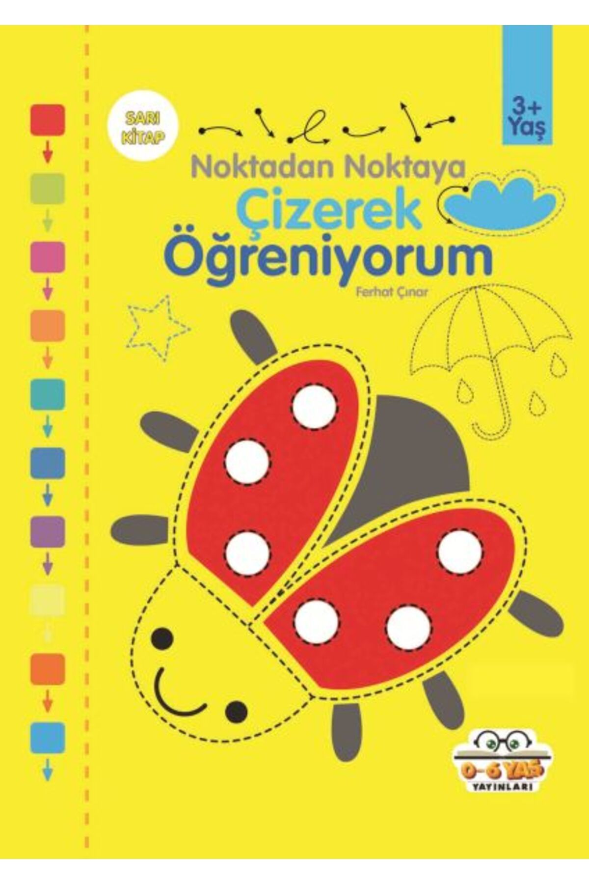 0-6 Yaş Yayınları Çizerek Öğreniyorum Sarı