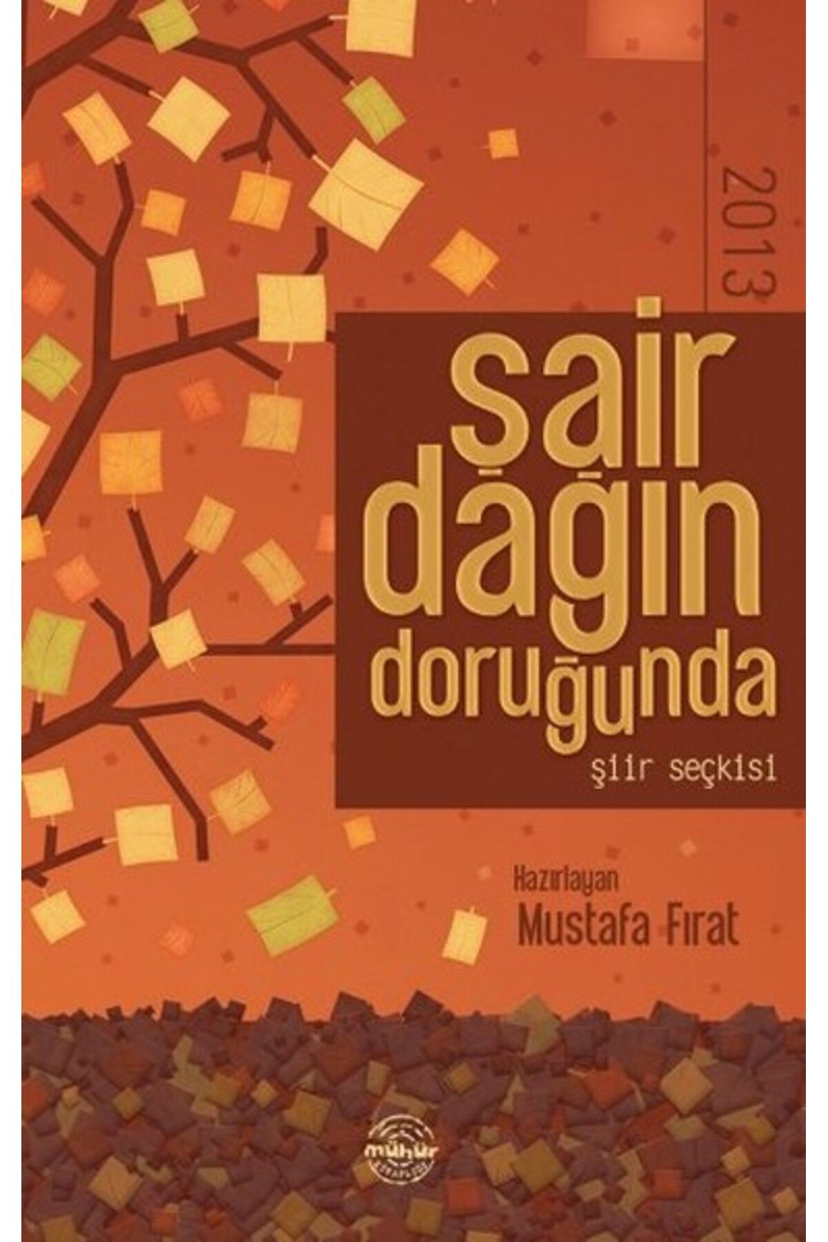 Mühür Kitaplığı Şair Dağın Doruğunda 2013