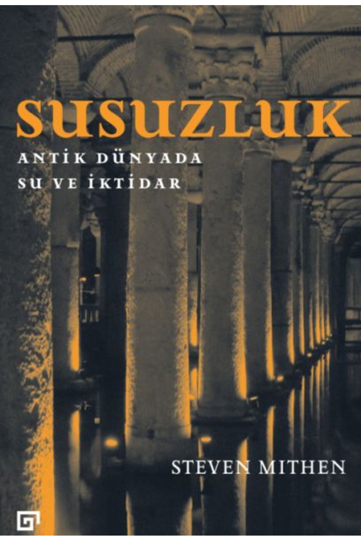 Koç Üniversitesi Yayınları Susuzluk Antik Dünyada Su ve İktidar