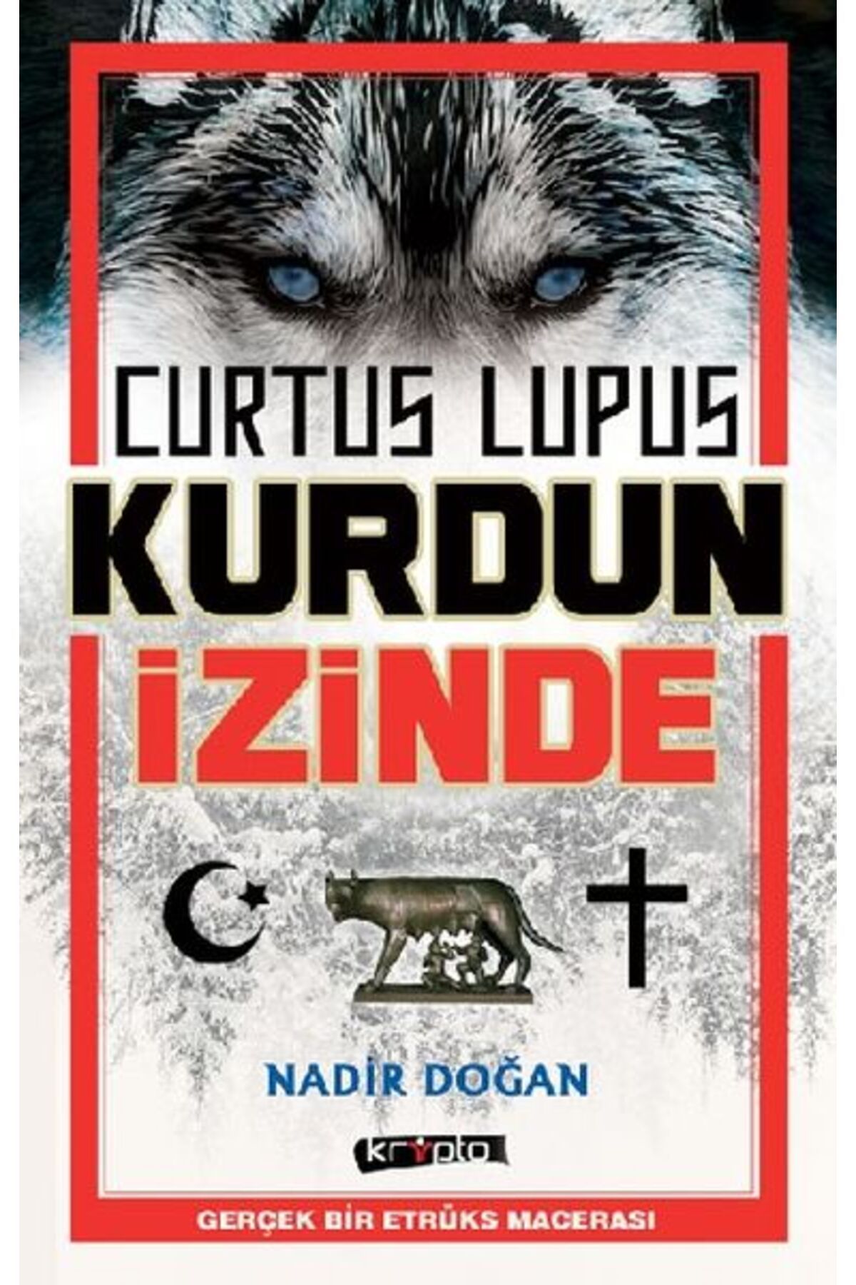 Destek Yayınları Curtus Lupus Kurdun İzinde