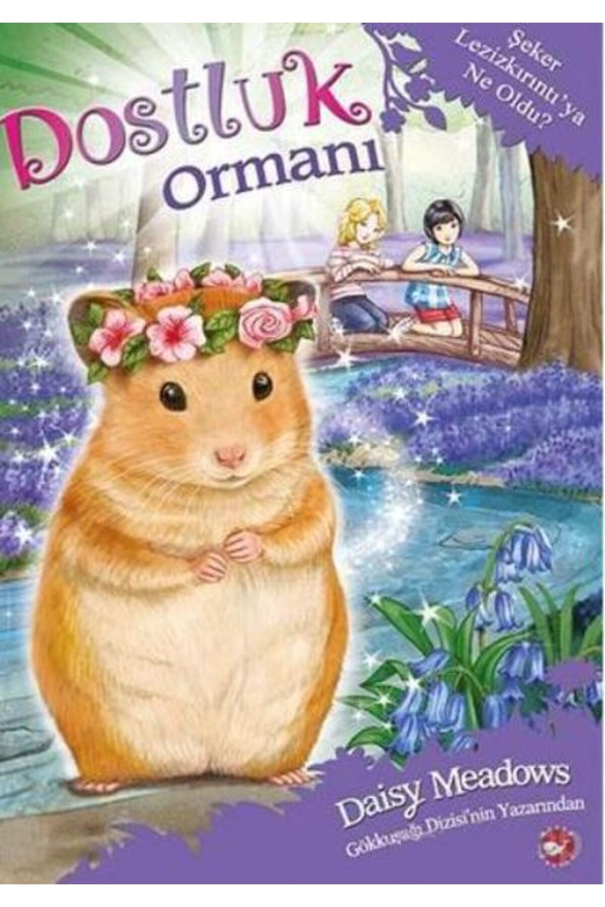 Karatay Yayınları Dostluk Ormanı 9 Şeker Lezizkırıntıya Ne Oldu