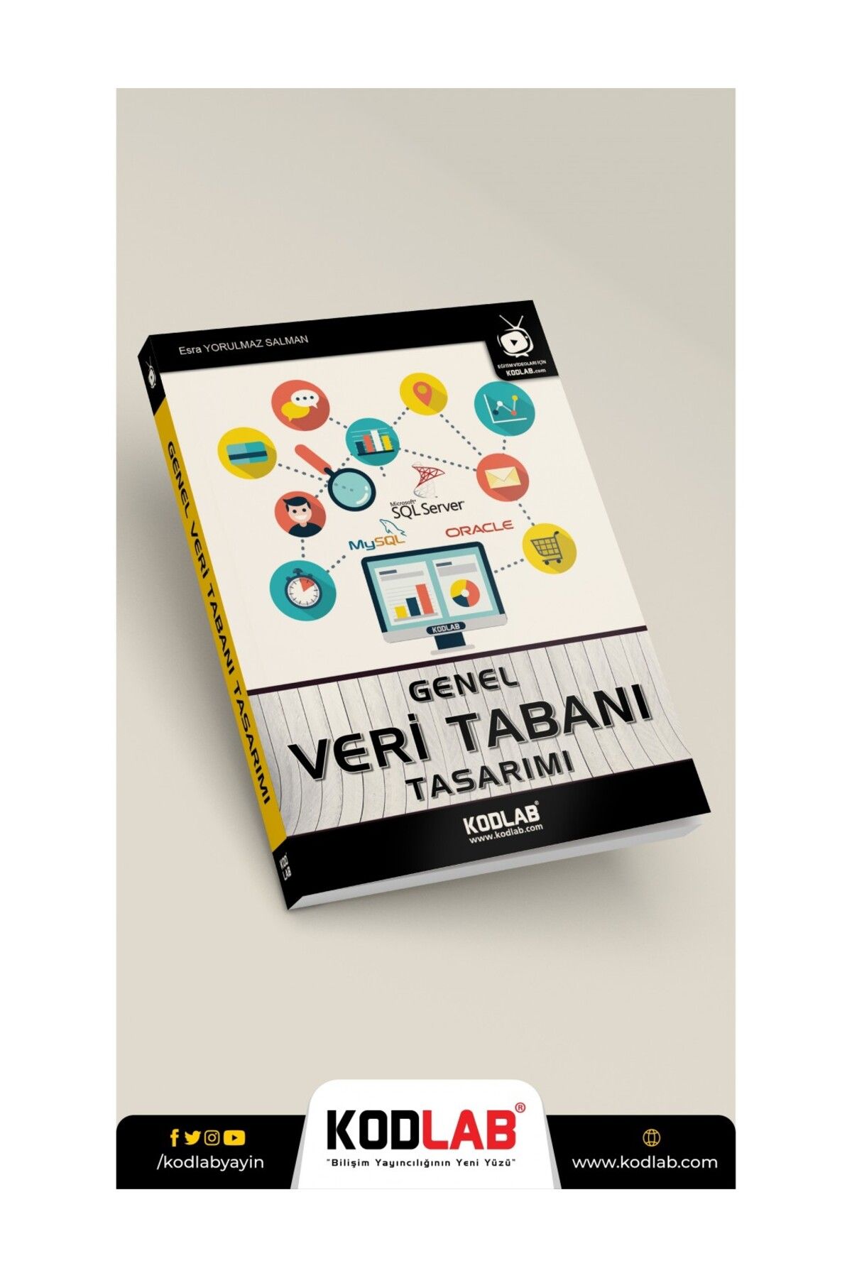 Kodlab Yayın Dağıtım GENEL VERİTABANI TASARIMI EĞİTİM KİTABI