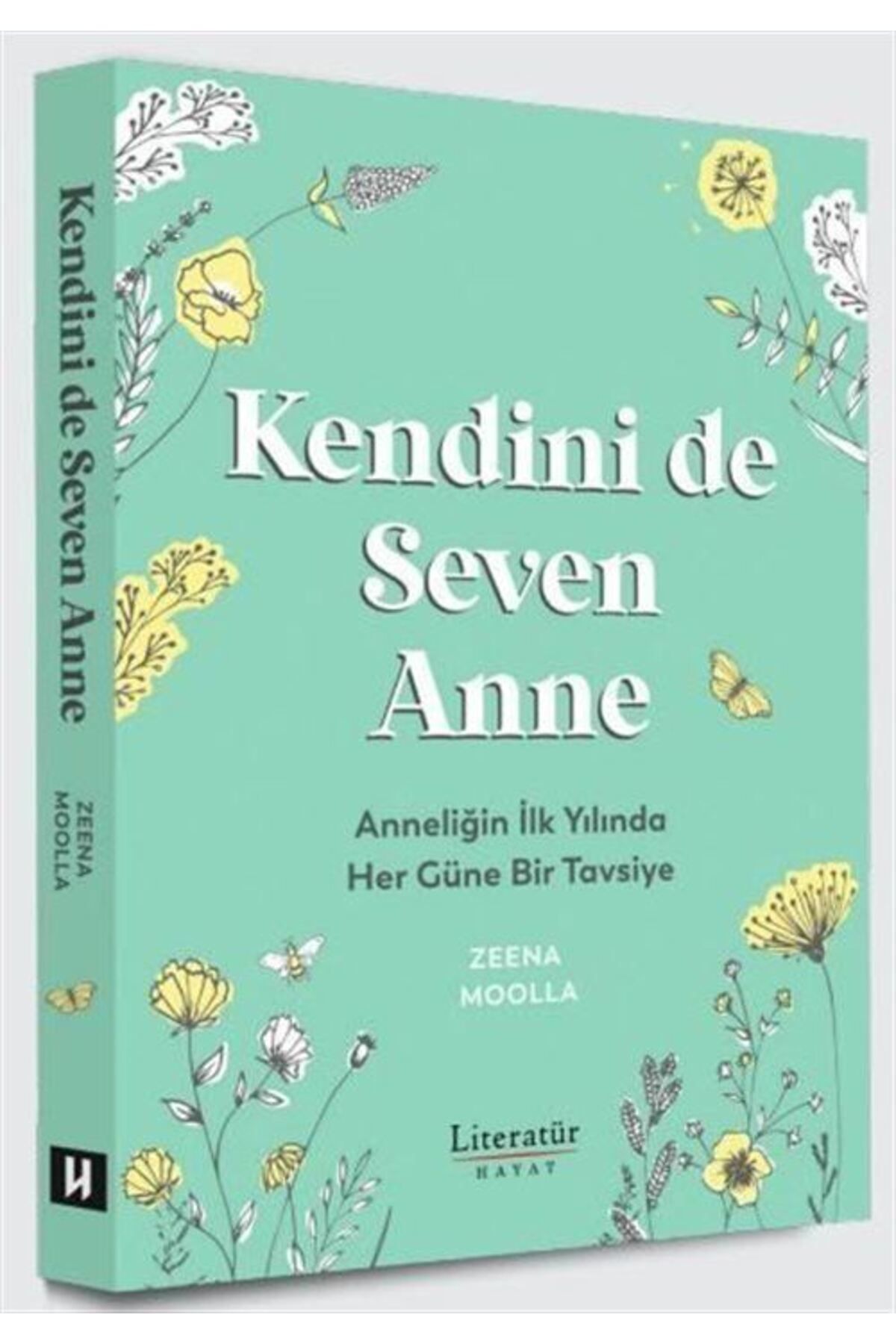 Literatür Hayat Kendini de Seven Anne & Anneliğin İlk Yılında Her Güne Bir Tavsiye