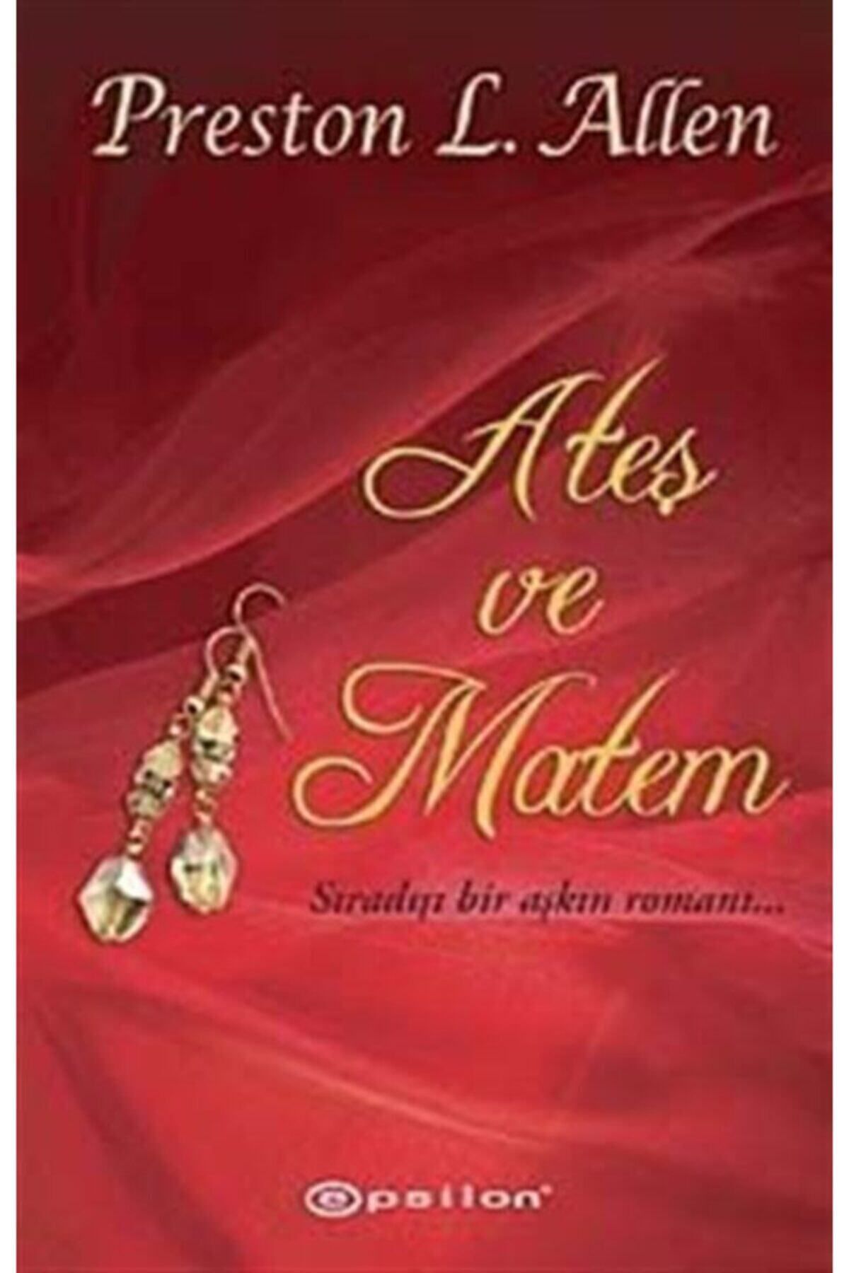 Literatürk Academia Ateş ve Matem - Preston L. Allen