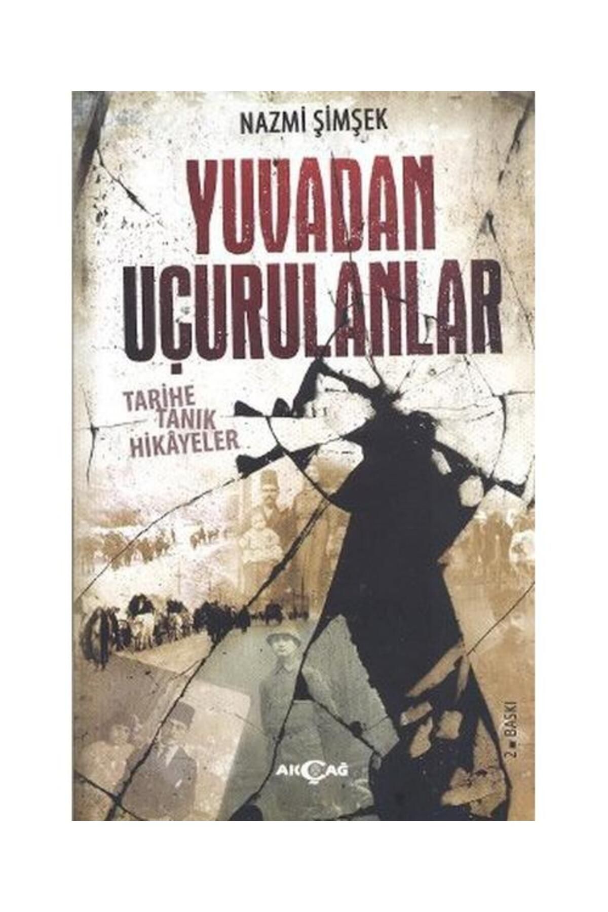 Akçağ Yayınları Yuvadan Uçurulanlar / Akçağ Yayınları / Nazmi Şimşek