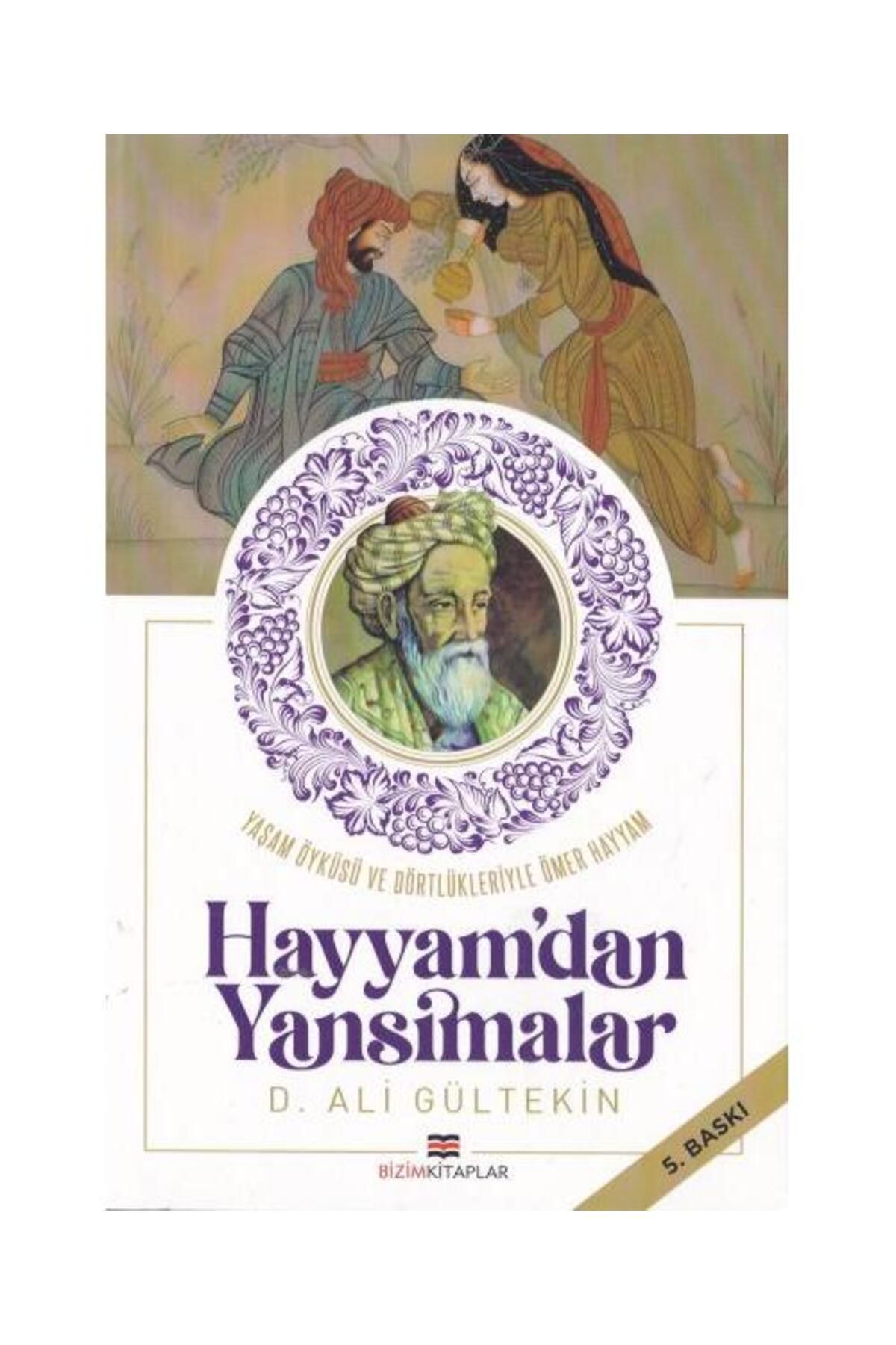Bizim Kitaplar Yayınevi Hayyam'dan Yansımalar / Bizim Kitaplar Yayınevi / D. Ali Gültekin