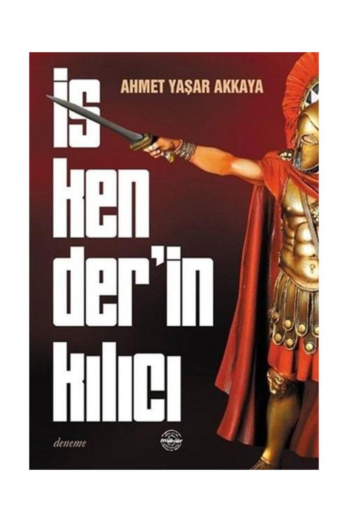 Mühür Kitaplığı İskender'in Kılıcı / Mühür Kitaplığı / Ahmet Yaşar Akkaya