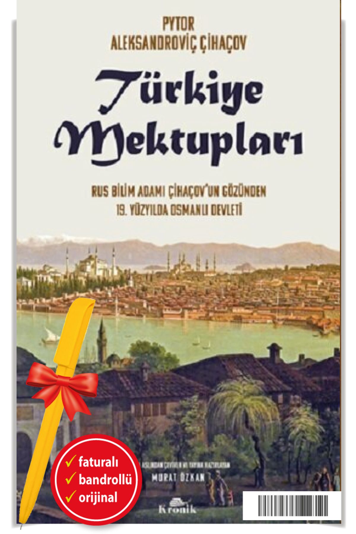 Kronik Kitap Alfa Kalem+Türkiye Mektupları Pyotr Aleksandroviç Çihaçov -YENİ- KRONİK Tarih KİTAP